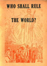Who shall rule the world?
