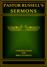 Pastor Russell's Sermons